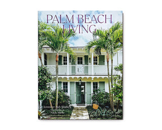 Palm Beach Living by Jennifer Ash Ruddick